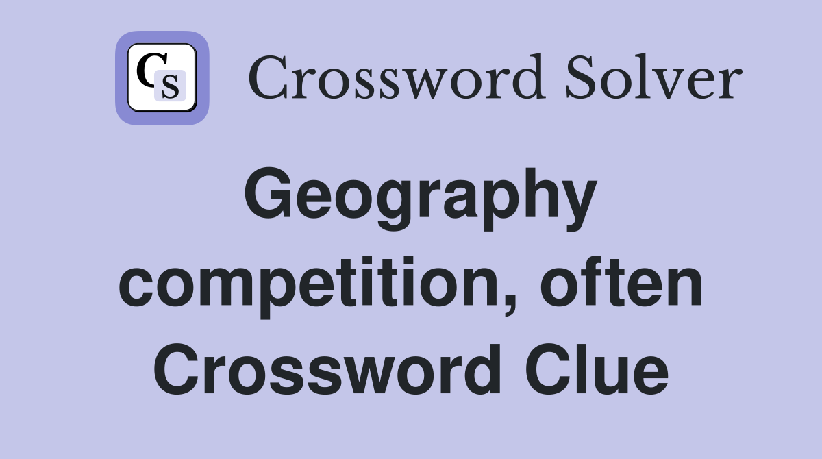 Geography competition, often Crossword Clue