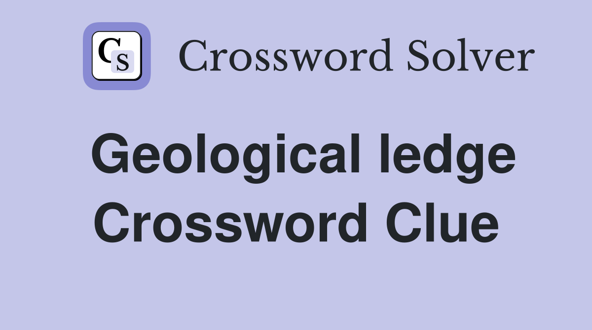 Geological ledge Crossword Clue