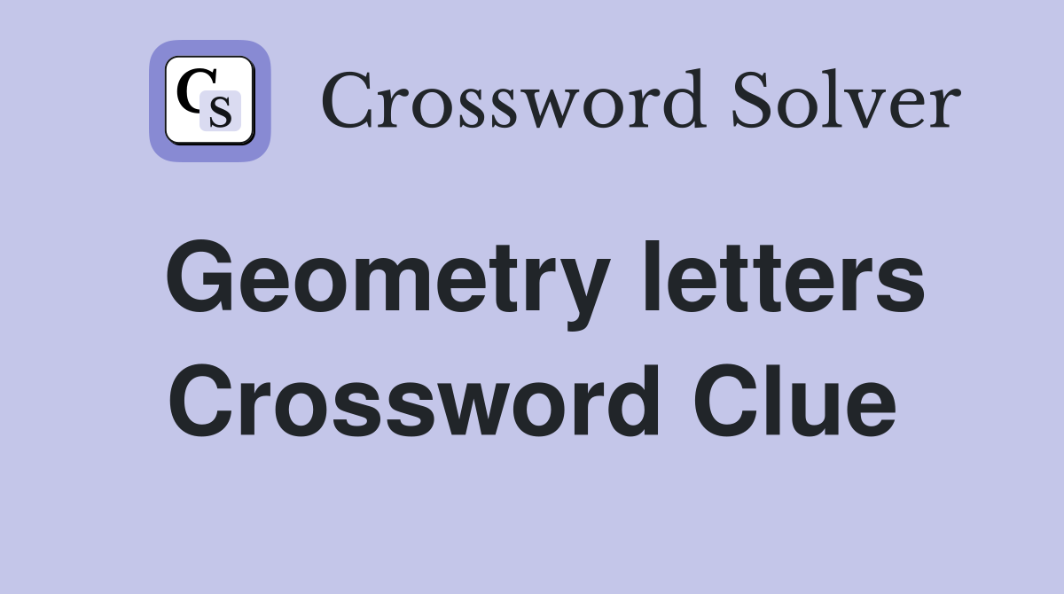 Geometry letters Crossword Clue
