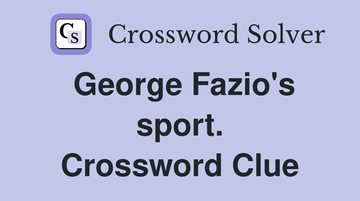 George Fazio's sport. Crossword Clue