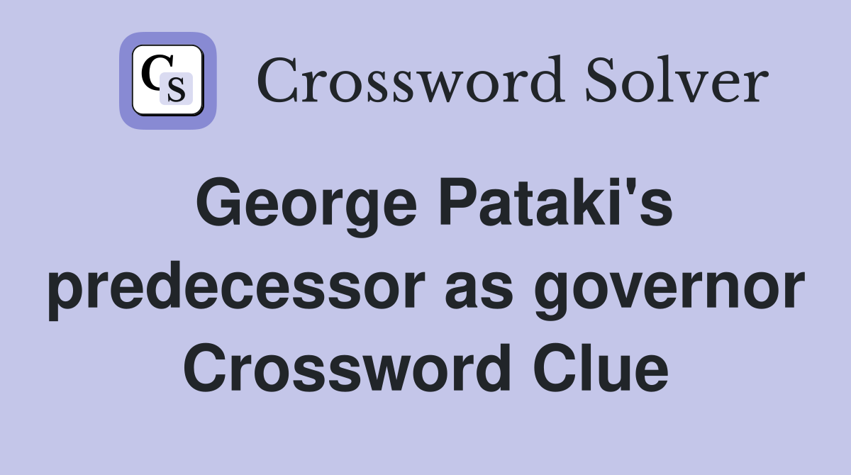 George Pataki's predecessor as governor Crossword Clue