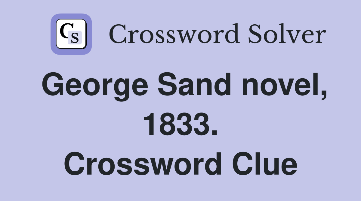 George Sand novel, 1833. Crossword Clue