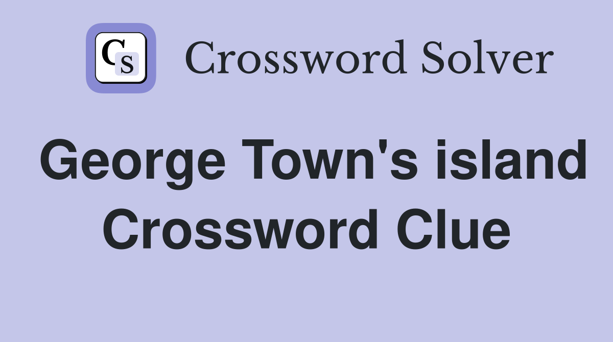 George Town's island Crossword Clue