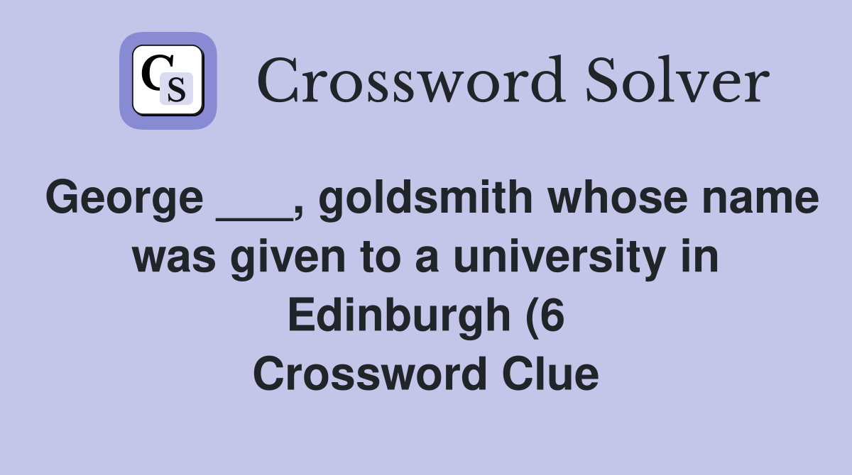 George goldsmith whose name was given to a university in Edinburgh George goldsmith whose name was given to a university in Edinburgh