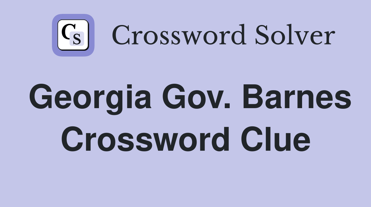 Georgia Gov. Barnes Crossword Clue