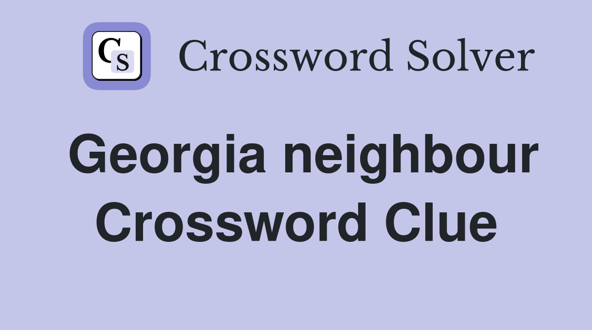 Georgia neighbour Crossword Clue