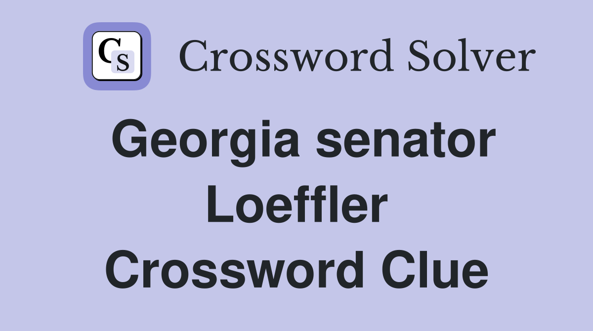 Georgia senator Loeffler Crossword Clue