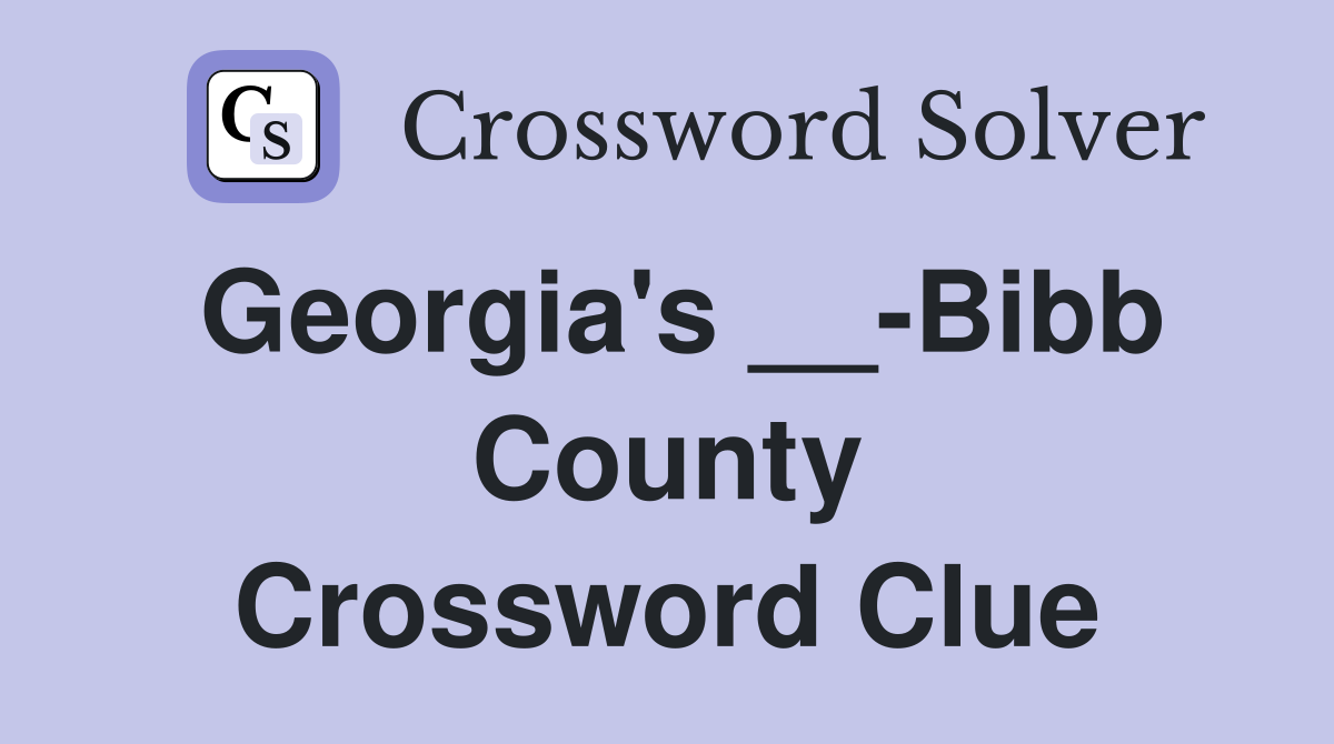 Georgia's __-Bibb County Crossword Clue