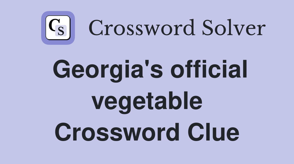 Georgia's official vegetable Crossword Clue