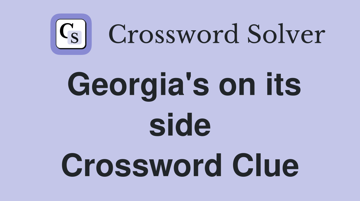 Georgia's on its side Crossword Clue