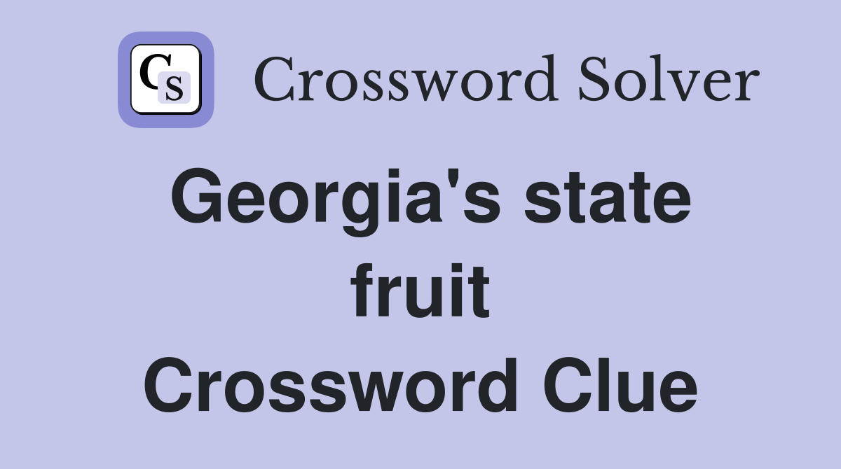 Georgia's state fruit Crossword Clue