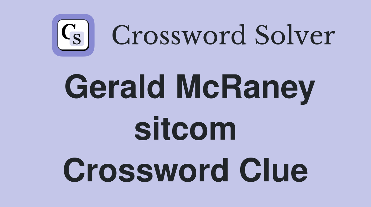 Gerald McRaney sitcom Crossword Clue