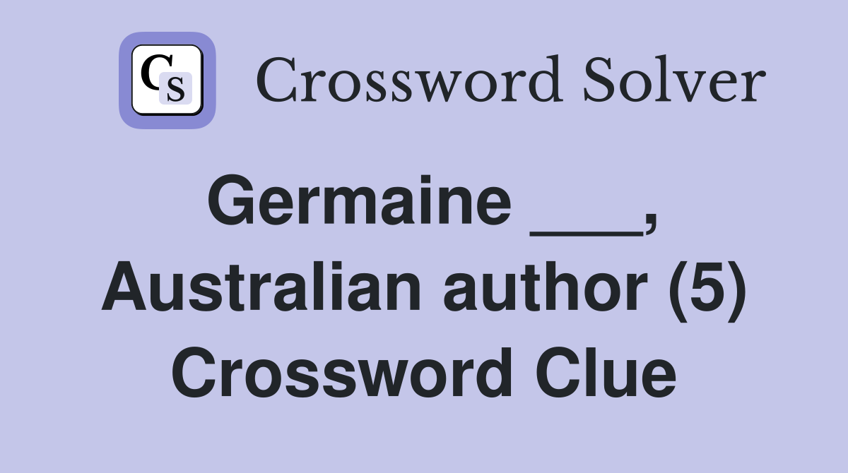 Germaine ___, Australian author (5) Crossword Clue