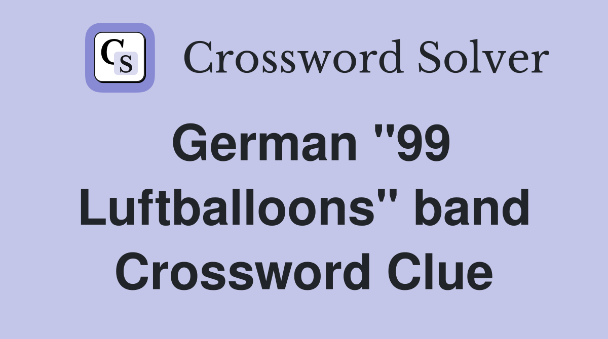 German "99 Luftballoons" band Crossword Clue