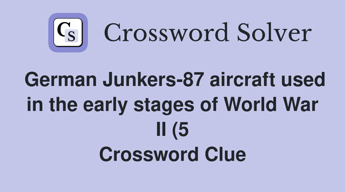 German Junkers 87 aircraft used in the early stages of World War II (5 German Junkers 87 aircraft used in the early stages of World War II (5