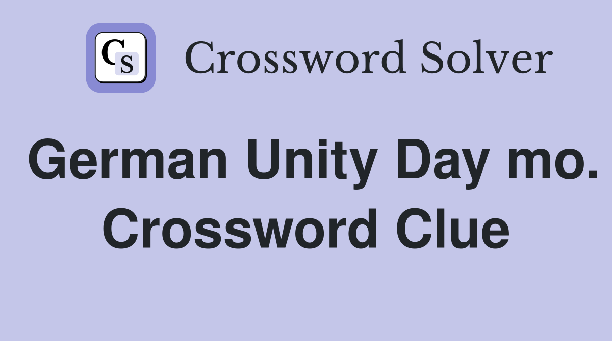 German Unity Day mo. Crossword Clue