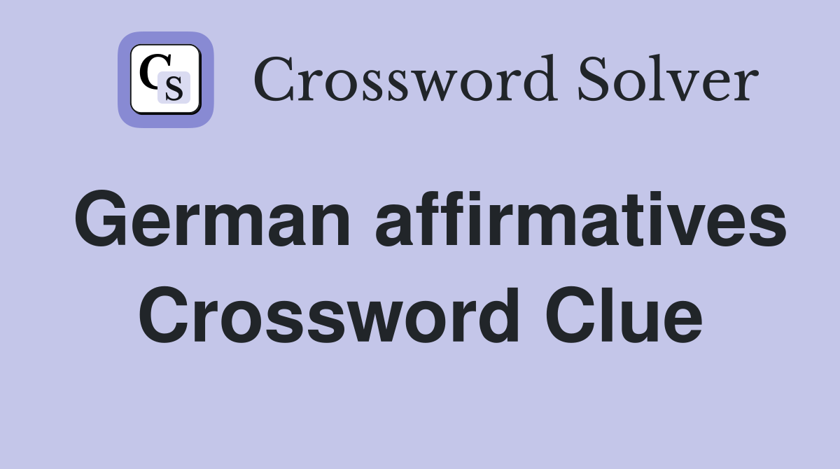 German affirmatives Crossword Clue