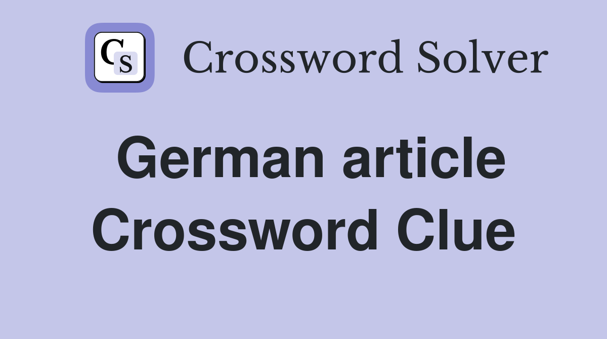 German article Crossword Clue Answers Crossword Solver