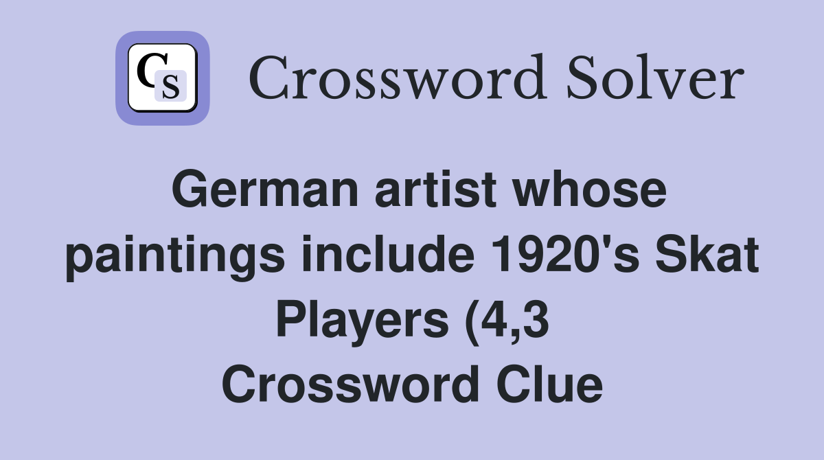 German artist whose paintings include 1920 #39 s Skat Players (4 3 German artist whose paintings include 1920 #39 s Skat Players (4 3