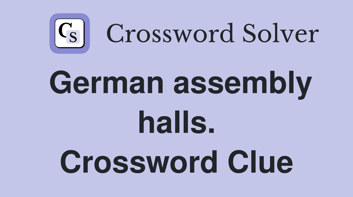 German assembly halls. Crossword Clue