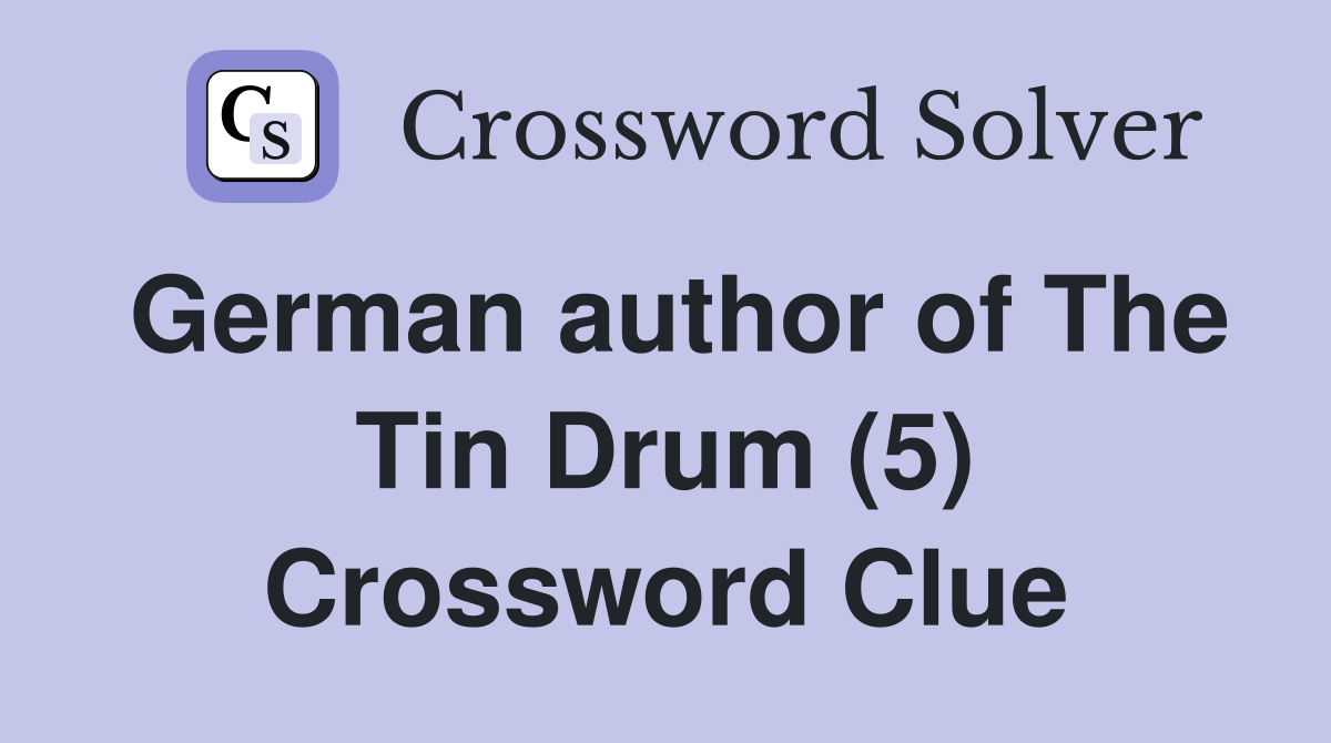 German author of The Tin Drum (5) Crossword Clue