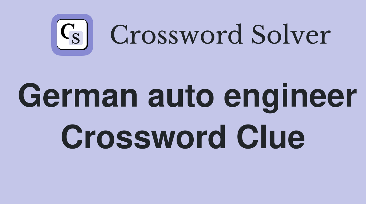 German auto engineer Crossword Clue