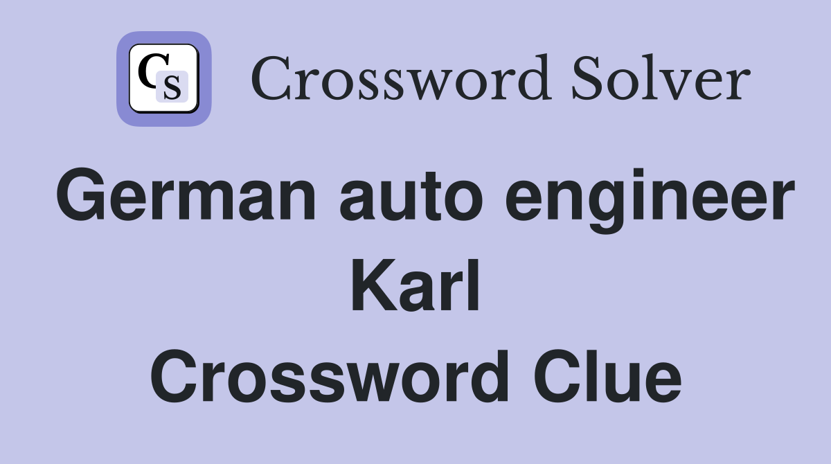 German auto engineer Karl Crossword Clue