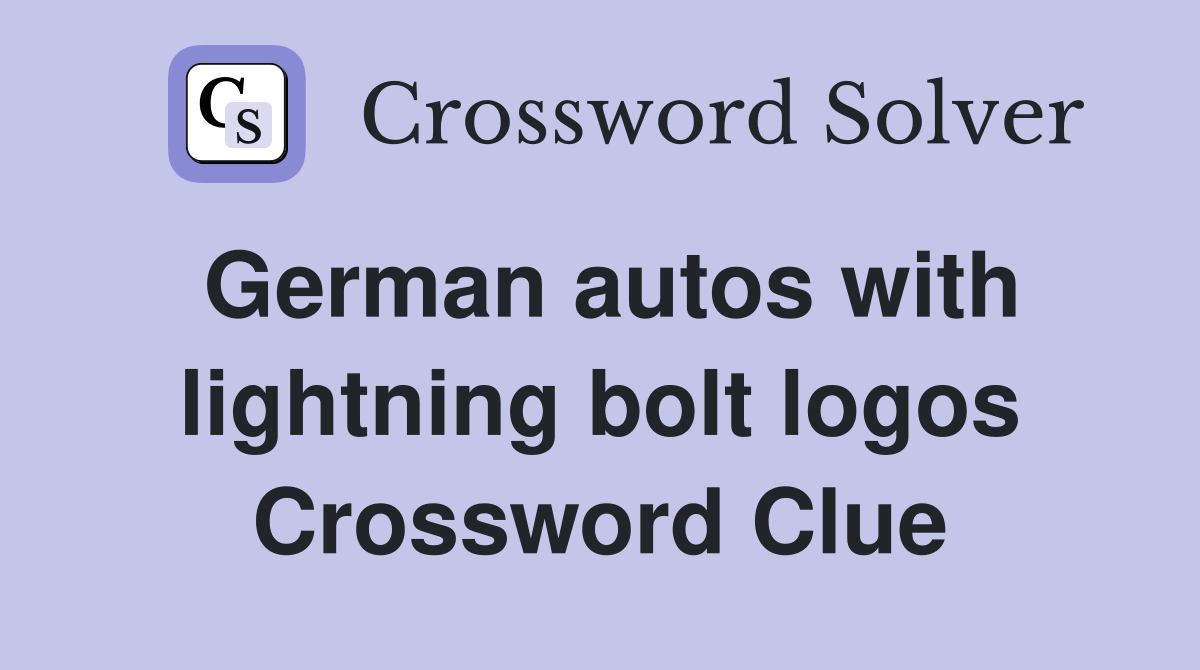 German autos with lightning bolt logos Crossword Clue