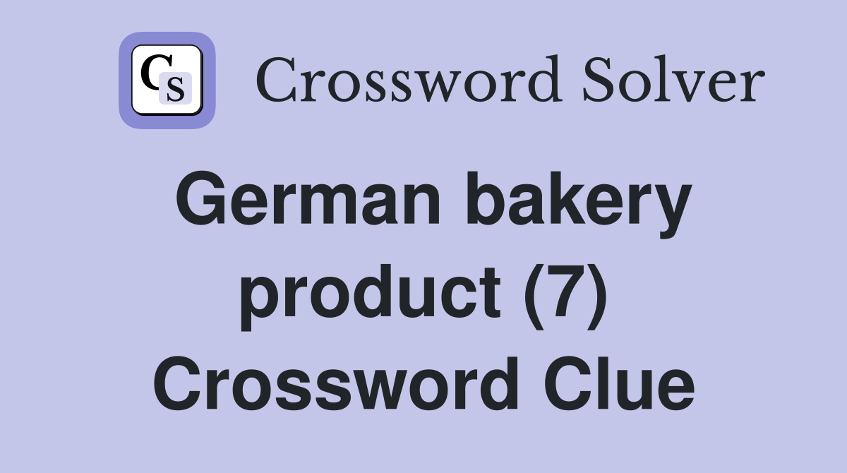 German bakery product (7) Crossword Clue