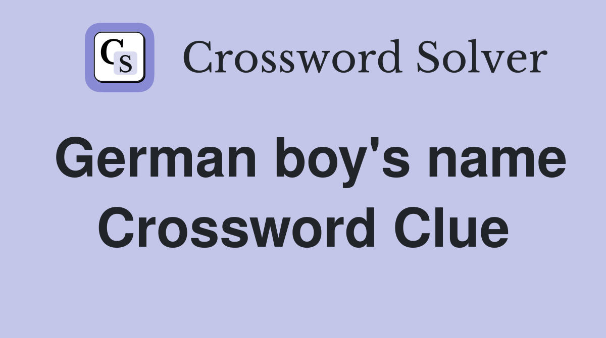 German boy's name Crossword Clue