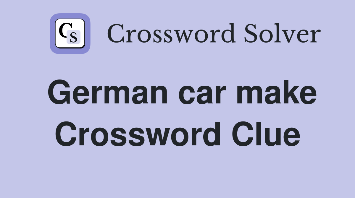 German car make Crossword Clue