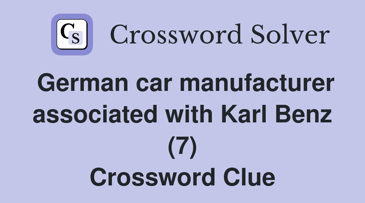 German car manufacturer associated with Karl Benz (7) Crossword Clue
