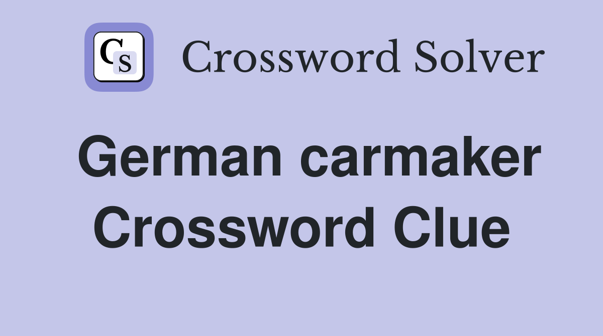 German carmaker Crossword Clue