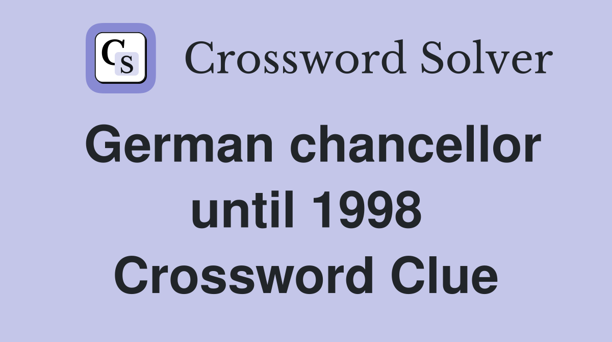 German chancellor until 1998 Crossword Clue
