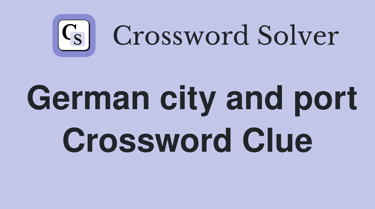 German city and port Crossword Clue