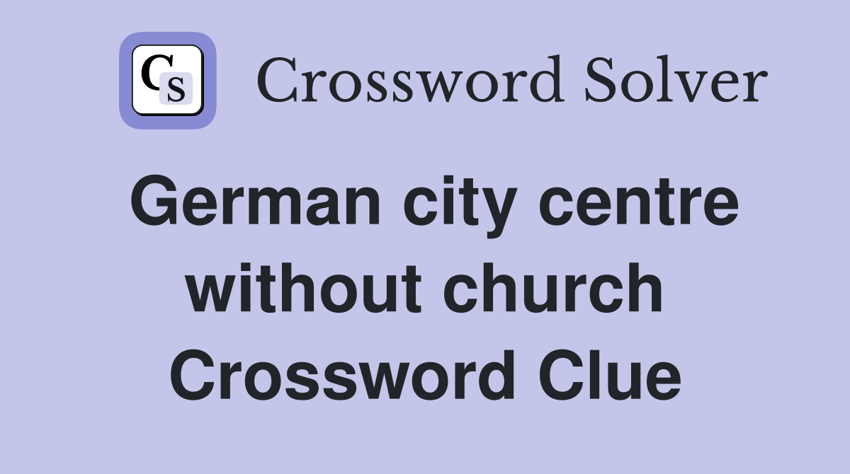 German city centre without church Crossword Clue