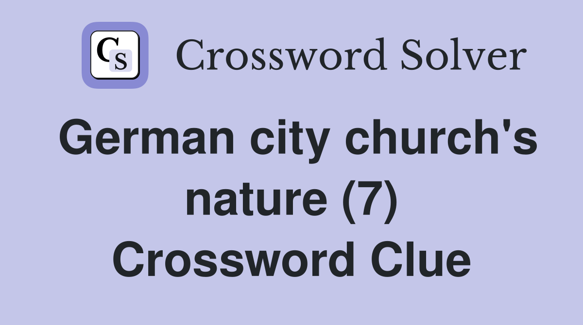 German city church's nature (7) Crossword Clue