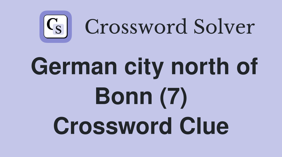 German city north of Bonn (7) Crossword Clue