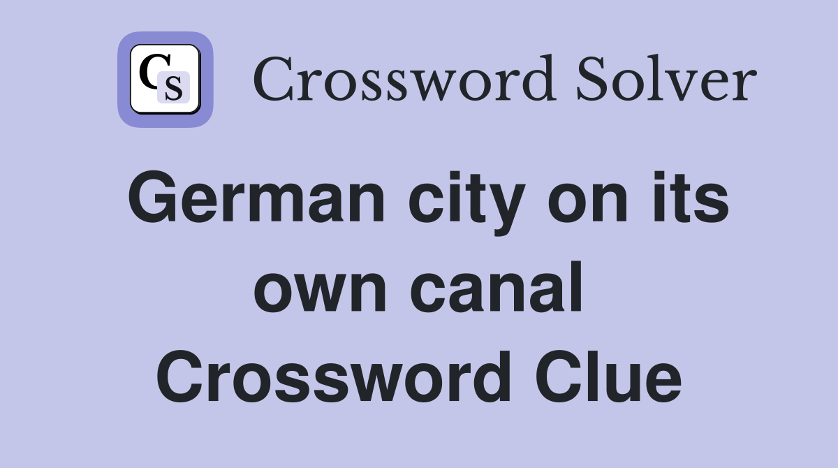 German city on its own canal Crossword Clue