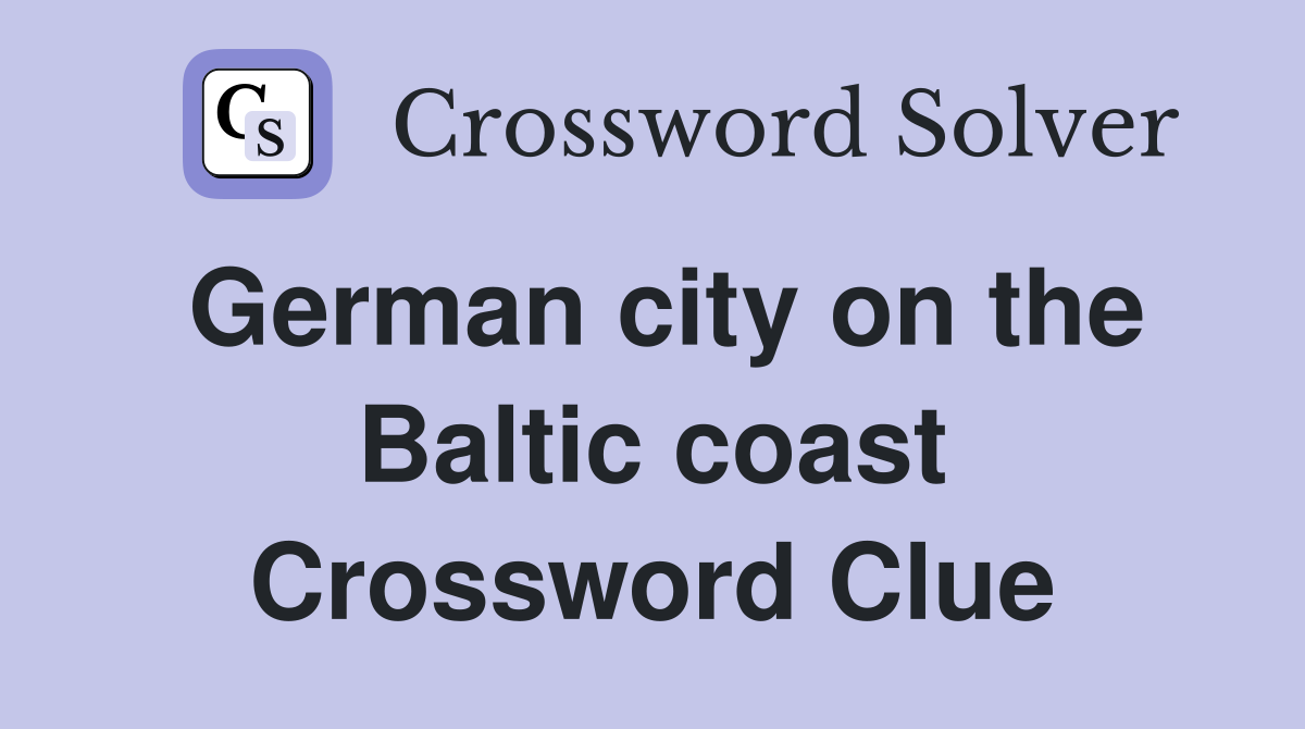 German city on the Baltic coast Crossword Clue
