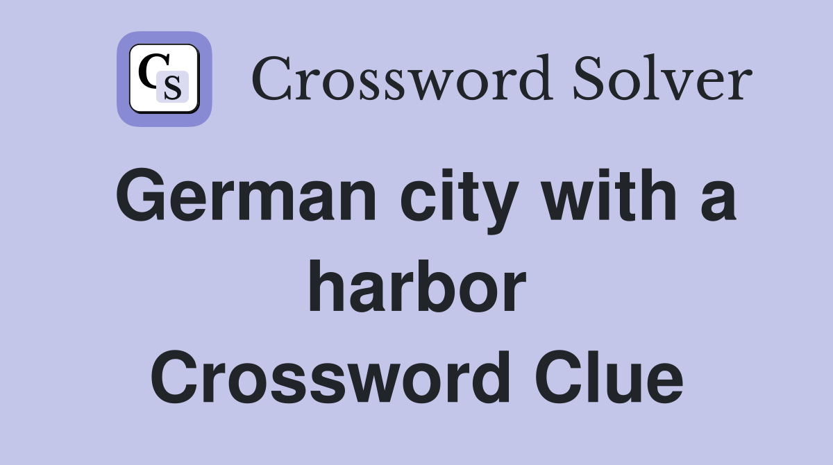 German city with a harbor Crossword Clue