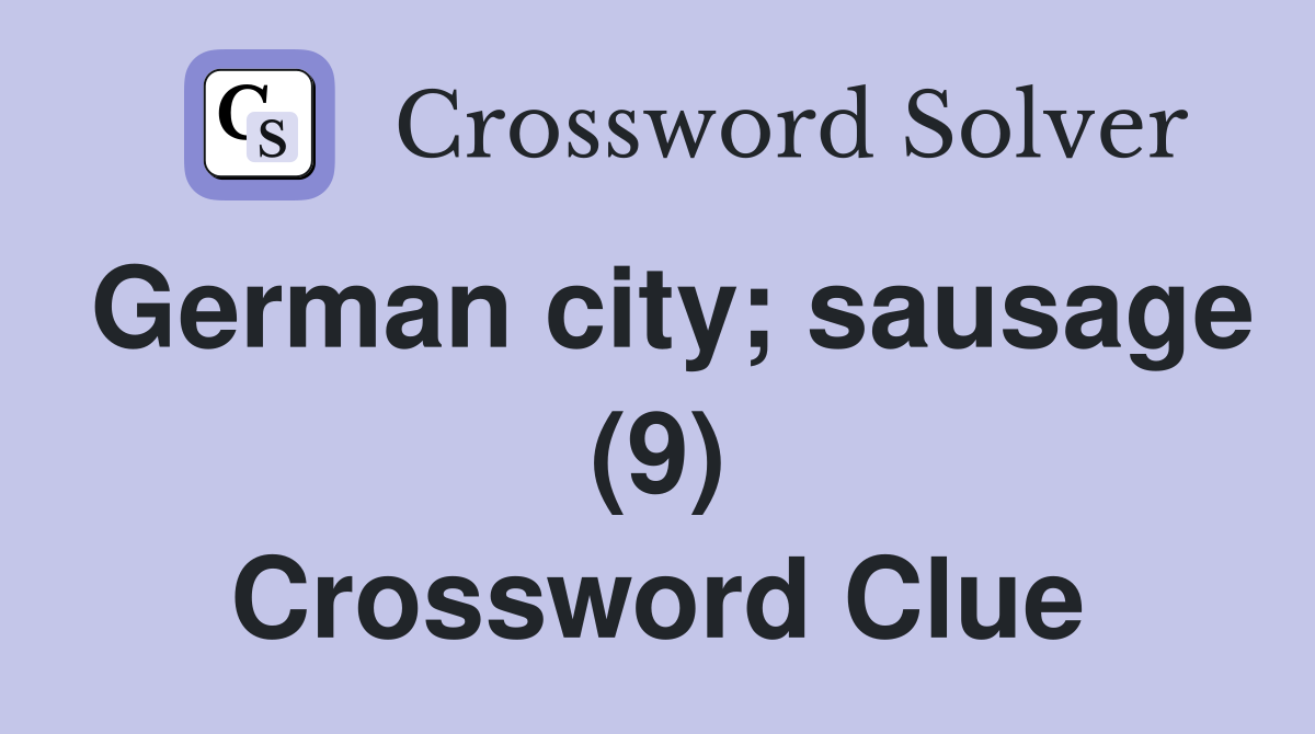 German city; sausage (9) Crossword Clue
