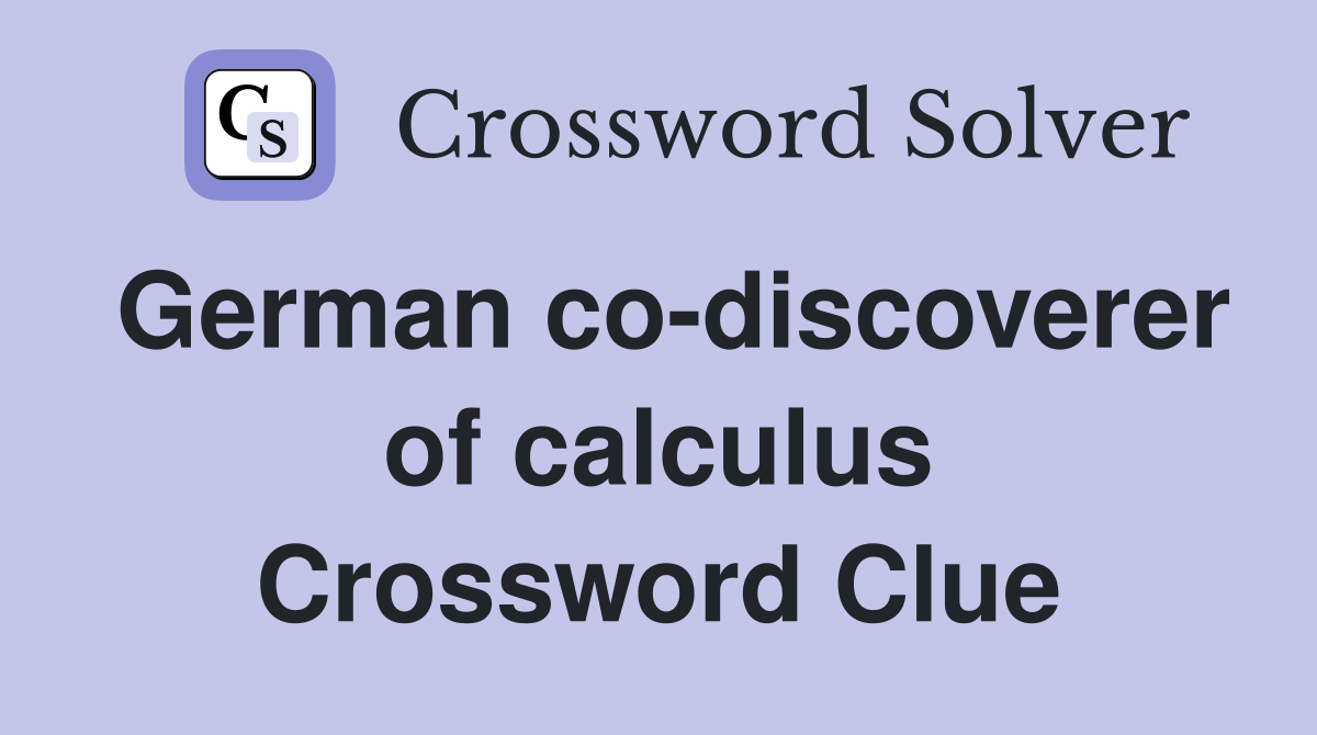 German co-discoverer of calculus Crossword Clue