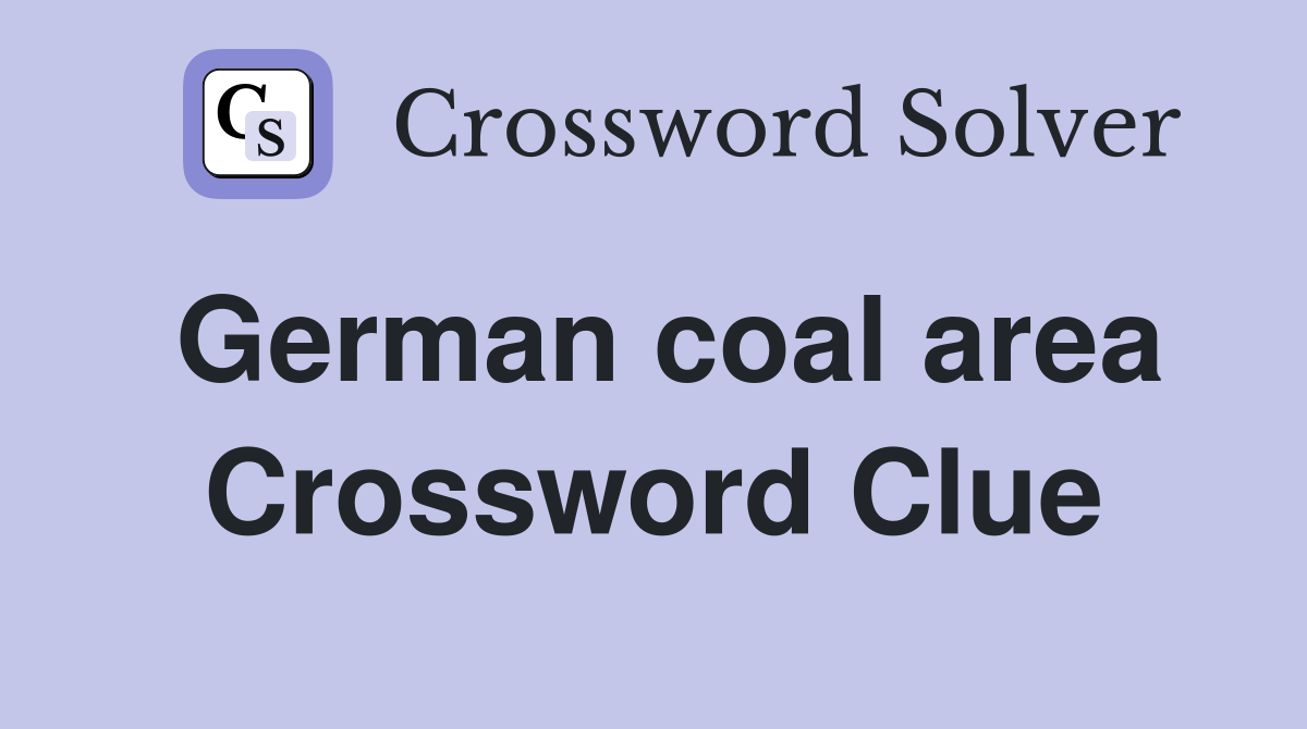 German coal area Crossword Clue