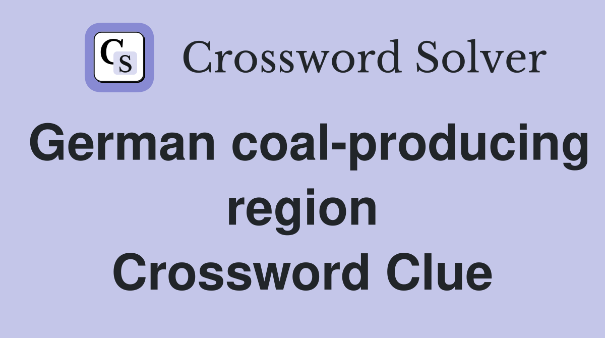 German coal-producing region Crossword Clue