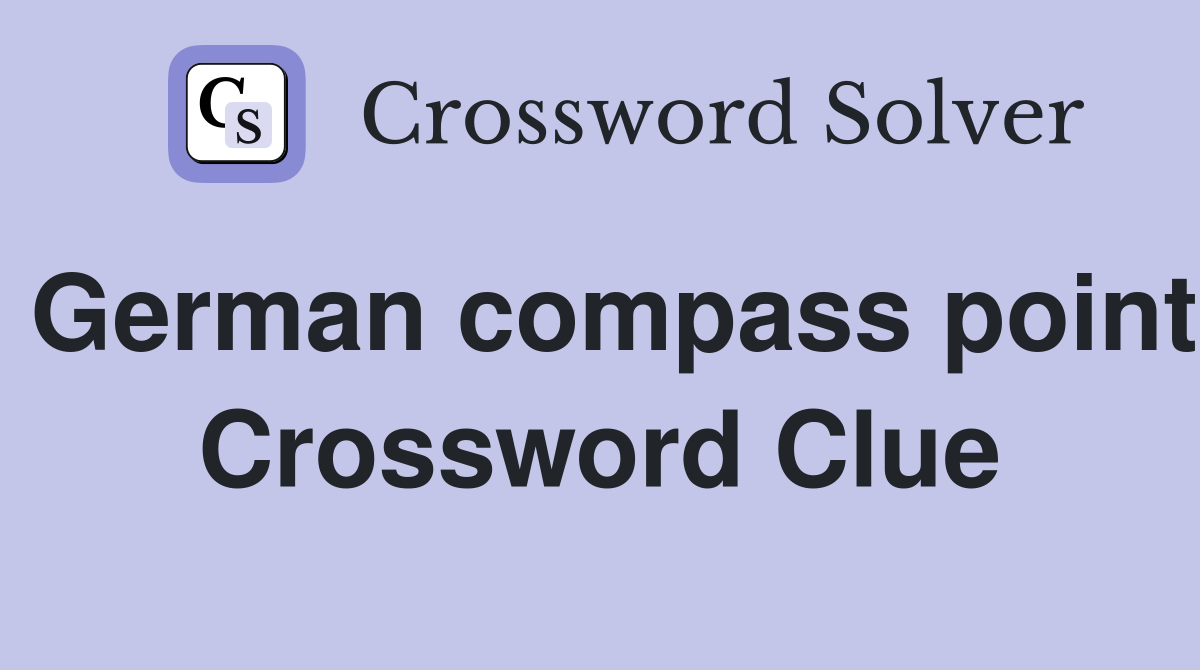 German compass point Crossword Clue