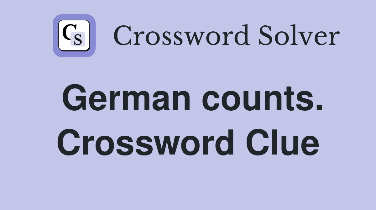 German counts. Crossword Clue