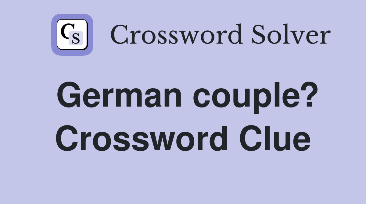 German couple? Crossword Clue