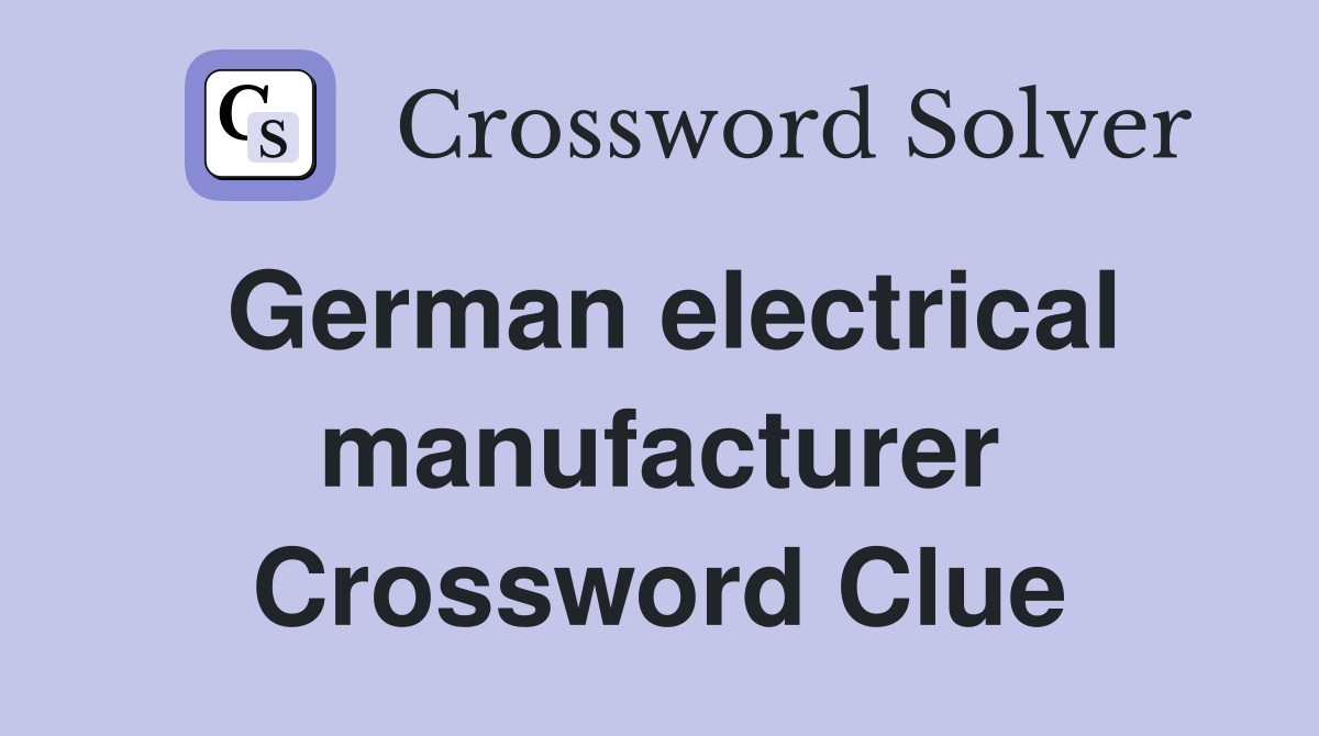 German electrical manufacturer Crossword Clue