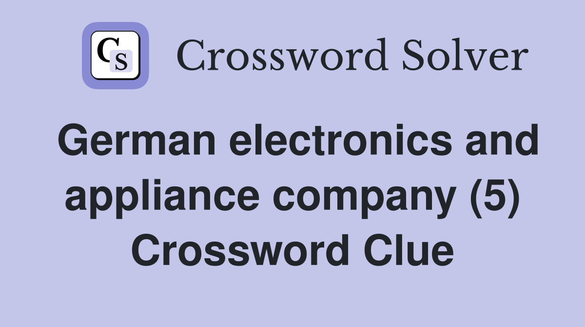 German electronics and appliance company (5) Crossword Clue